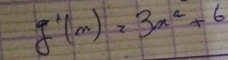 g'(x)=3x^2+6