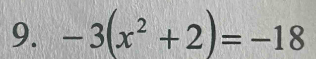 -3(x^2+2)=-18