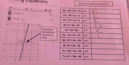 Tg Lquations You can use Desmos to solve for x.
+ o «
y=6x-1 ×
y=7x-3
where
rsect or two lines
t