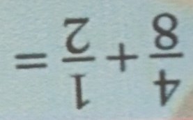  4/8 + 1/2 =