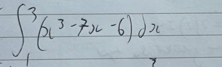 ∈t _1^(3(x^3)-7x-6)dx