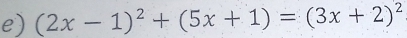 (2x-1)^2+(5x+1)=(3x+2)^2