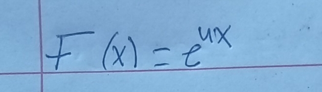 F(x)=e^(4x)