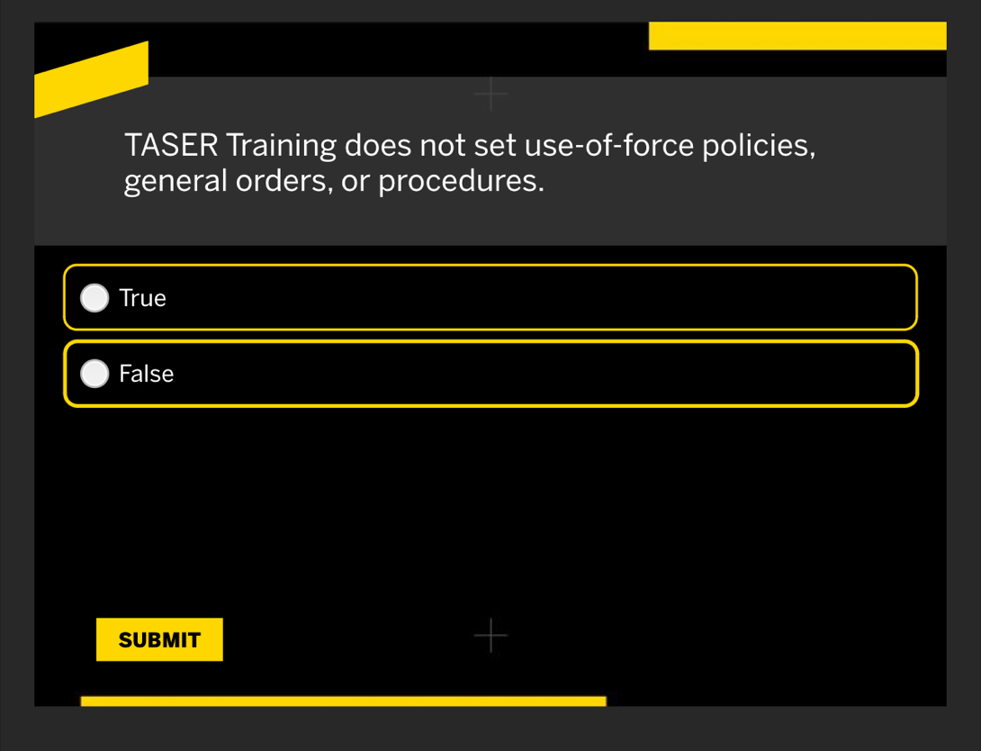 Solved: TASER Training does not set use-of-force policies, general ...
