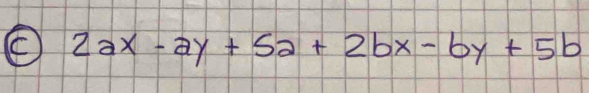 2ax-ay+5a+2bx-by+5b