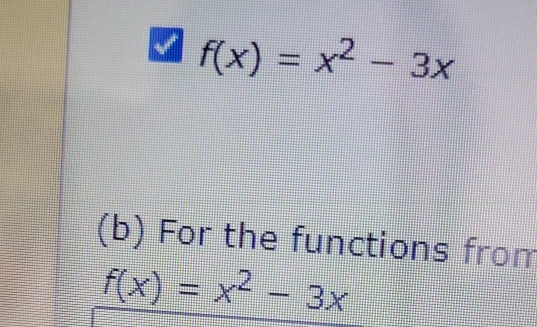 f(x)=x^2-3x
(b) For the functions from
f(x)=x^2-3x