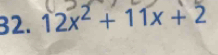 12x² + 11x + 2