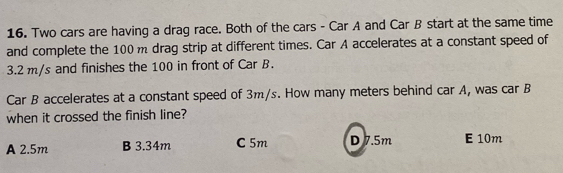 Solved: Two cars are having a drag race. Both of the cars - Car A and ...