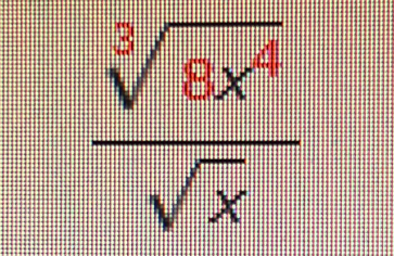  sqrt[3](8x^4)/sqrt(x) 