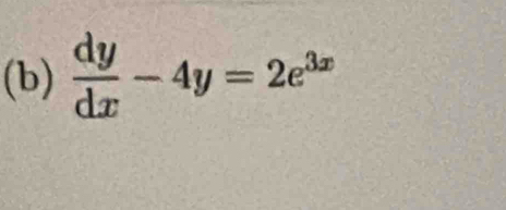  dy/dx -4y=2e^(3x)