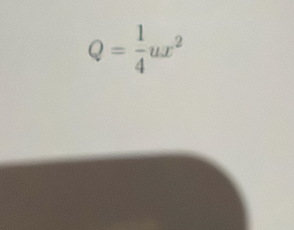 Q= 1/4 ux^2