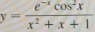 y= (e^(-x)cos^2x)/x^2+x+1 