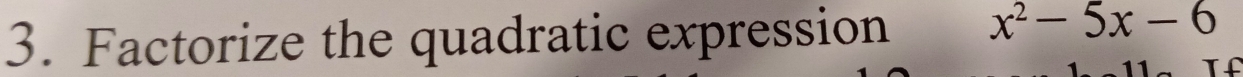 Factorize the quadratic expression x^2-5x-6
