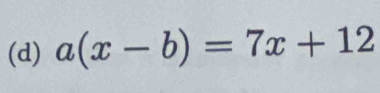 a(x-b)=7x+12