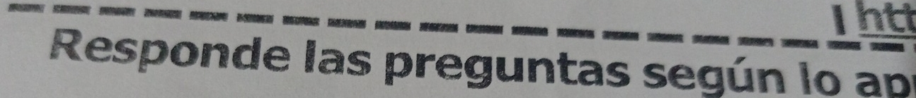 1ht 
Responde las preguntas según lo apr