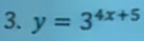 y=3^(4x+5)