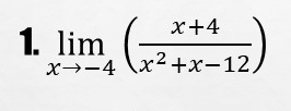 limlimits _xto -4( (x+4)/x^2+x-12 )