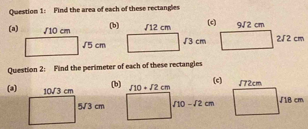 Find the area of each of these rectangles
(a)
(b)
Question 2: Find the perimeter of each of these rectangles
(a)