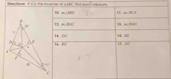 Directions: If G is the incenter of △ ABC