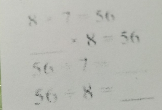 8* 7=56
_
· 8=56
56=7 frac (□^(1)^(2^7)^8)
_ 56/ 8=