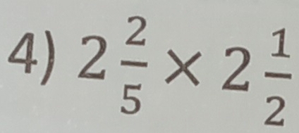 2 2/5 * 2 1/2 