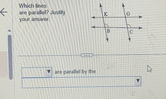 Which lines 
are parallel? Justify 
your answer. 
are parallel by the