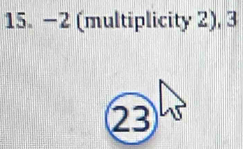 -2 (multiplicity 2), 3
23