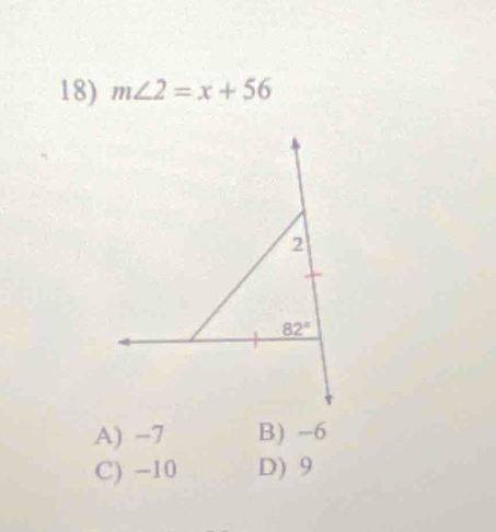 m∠ 2=x+56
A) -7 B) -6
C) -10 D) 9