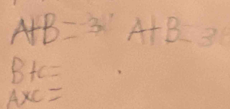 A+B=3x, A+B=30
B+C=
A* C=