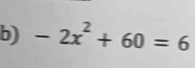 -2x^2+60=6