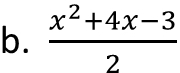  (x^2+4x-3)/2 