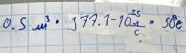 0.5m^3· 377.7-10 (-5)/c =50e