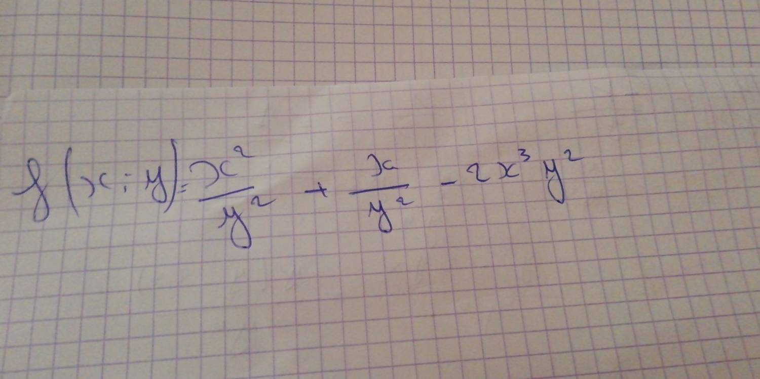 f(x:y)= x^2/y^2 + x/y^2 -2x^3y^2