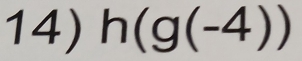 h(g(-4))