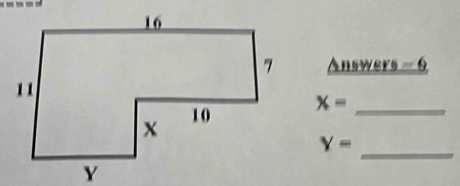 Answers -6
_ x=
_
Y=