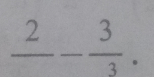 frac 2- 3/3 .