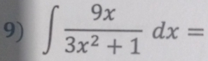 ∈t  9x/3x^2+1 dx=