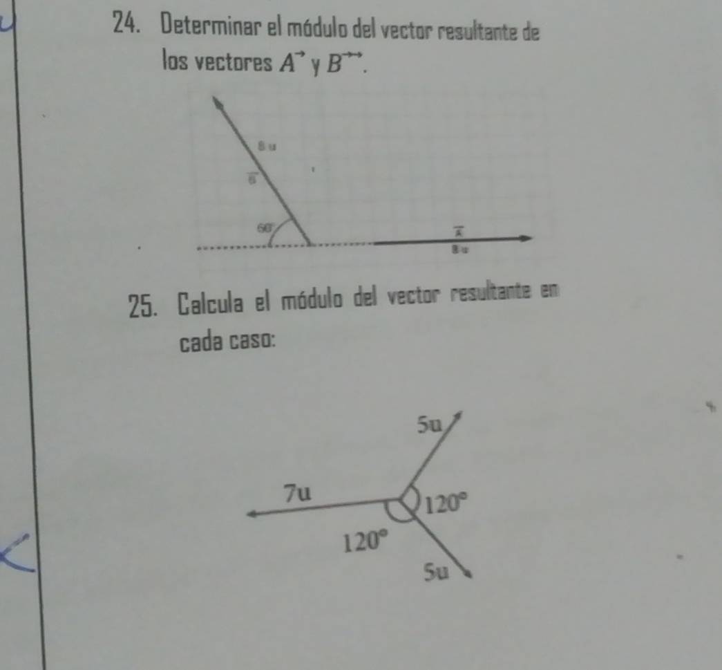 Resuelto:Determinar el módulo del vector resultante de los vectores A ...