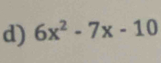 6x^2-7x-10