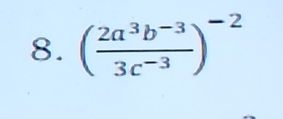 ( (2a^3b^(-3))/3c^(-3) )^-2