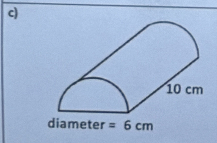 10 cm
diameter =6cm