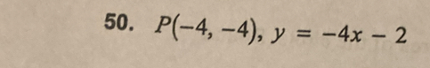 P(-4,-4), y=-4x-2