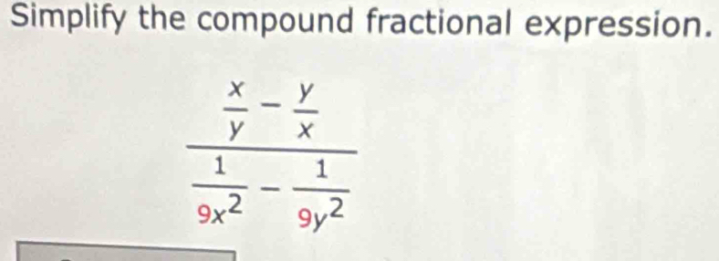 Simplify the compound fractional expression.