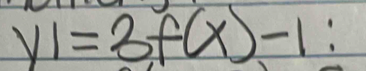 y_1=3f(x)-1 :