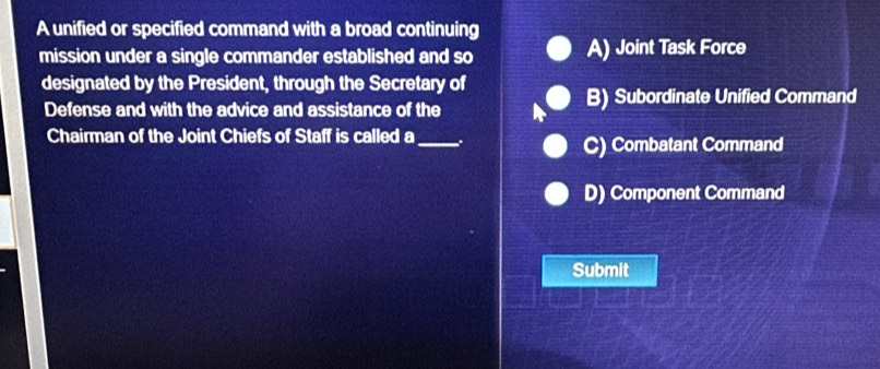 Solved: A unified or specified command with a broad continuing mission ...