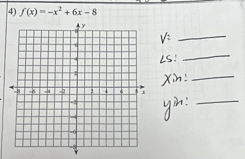 f(x)=-x^2+6x-8
_ 
_ 
_ 
_