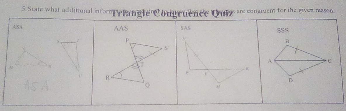 State what additional informy fangle Congruence Ous are congruent for the given reason.