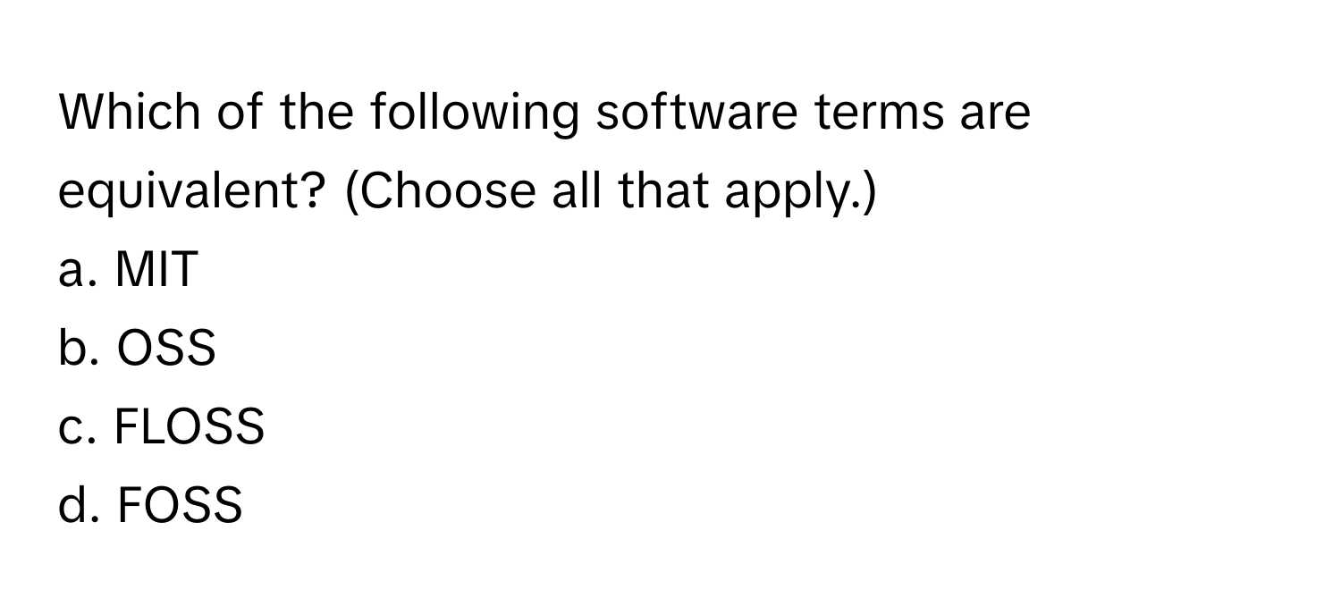 Solved: Which of the following software terms are equivalent? (Choose ...