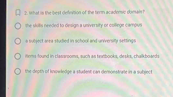 Solved: What is the best definition of the term academic domain? the ...