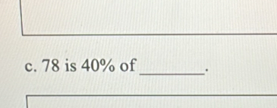 78 is 40% of _.